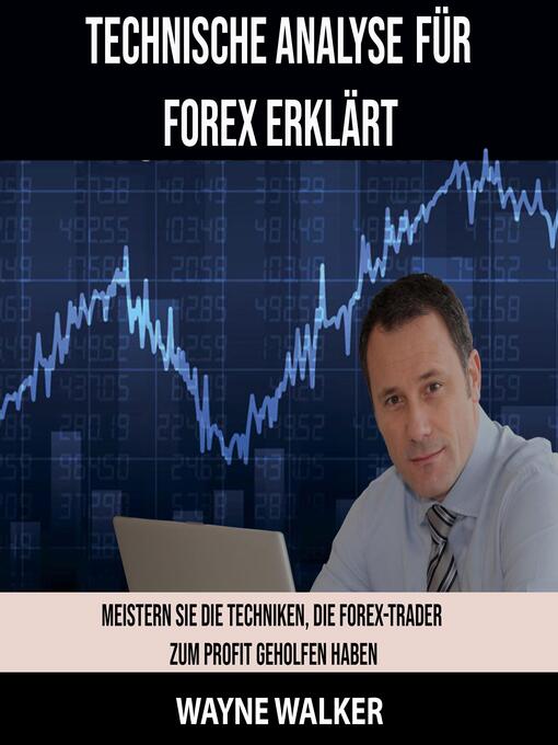 Title details for Technische Analyse für Forex erklärt by Wayne Walker - Wait list